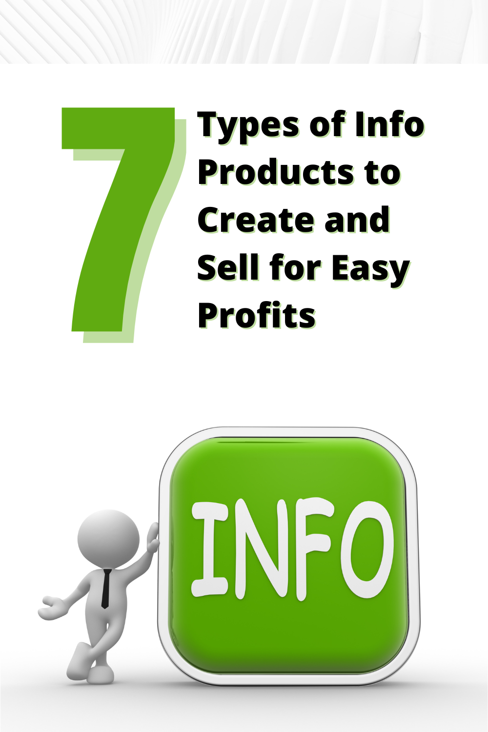 7 Types of Info Products to Create and Sell for Easy Profits
