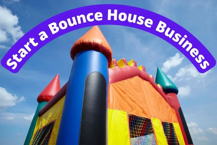Start a Bounce House Business