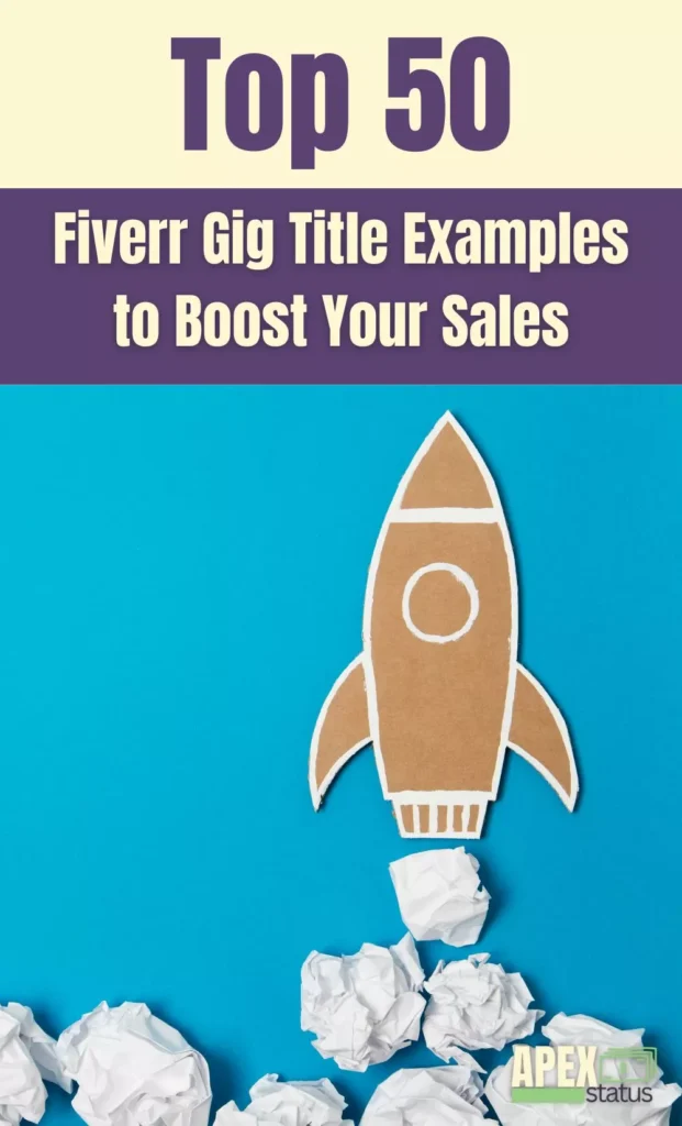 Top 50 Fiverr Gig Title Examples to Boost Your Sales